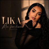 LIKA - Mon frère d’amour