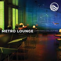 David Lyndon Huff - Metro Lounge (A rhythmic chillout mix)