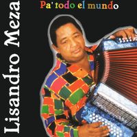 Lizandro Meza - Pa' Todo El Mundo