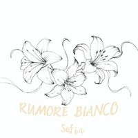 SOFIA - RUMORE BIANCO