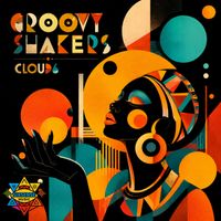 Cloud6 - Groovy Shakers