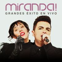 Miranda! - Grandes Éxitos En Vivo