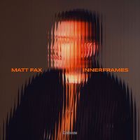 Matt Fax - Innerframes