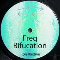 Ron Ractive - Freq Bifucation