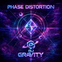 DJ Gravity - Phase Distortion