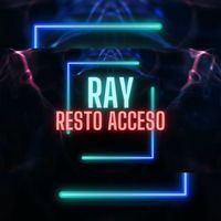 Ray - Resto acceso