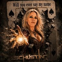Schustin - Will You Ever Say My Name