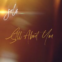 Selo - Still About You