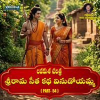 Lalitha Sagari - Srirama Seetha Katha Vinudoyamma - Lavakusa Charitra, Pt. 54