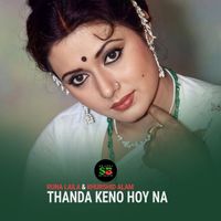 Runa Laila - Thanda Keno Hoy Na (From "Bish Konnar Prem")