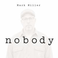 Mark Miller - Nobody