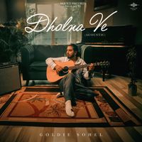 Goldie Sohel - Dholna Ve (Acoustic)