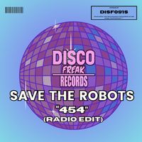 Save The Robots - 454 (Radio Edit)