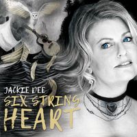 Jackie Dee - Six String Heart