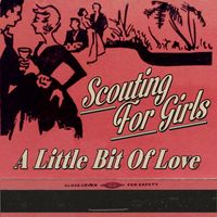 Scouting For Girls - A Little Bit Of Love