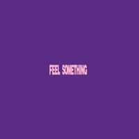 Chase - Feel Something