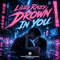 LillyRazy - Drown In You
