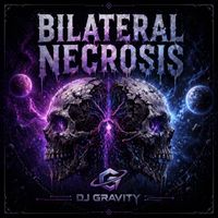 DJ Gravity - Bilateral Necrosis