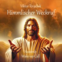 Viktor Terpeluk - Himmlischer Weckruf (Heavenly Wake-up Call)