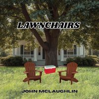 John McLaughlin - Lawnchairs