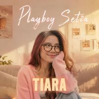 Tiara - Playboy Setia