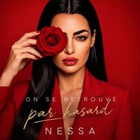 NESSA - On se retrouve par hasard