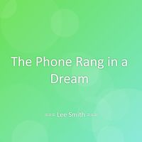 Lee Smith - The Phone Rang in a Dream