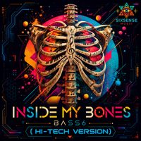 Bass6 - Inside My Bones (Hi-Tech Version)