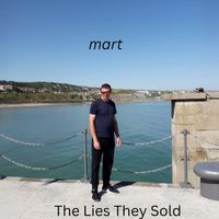 Mart - The Lies They Sold