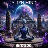 Stix - Alien Mind