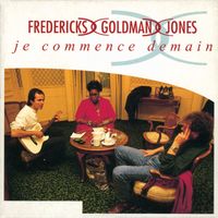Fredericks, Goldman, Jones - Je commence demain