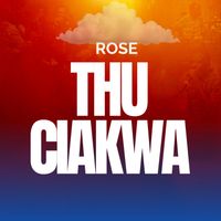 Rose - Thu Ciakwa