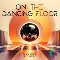 Cloud6, Ambra - On The Dancing Floor