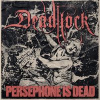 Deadlock - Persephone Is Dead