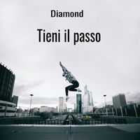 Diamond - Tieni il passo
