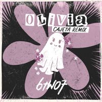 6two7 - Olivia (Cajeta Remix)