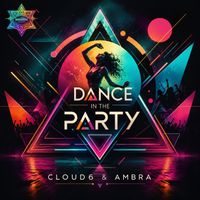 Cloud6, Ambra - Dance In The Party