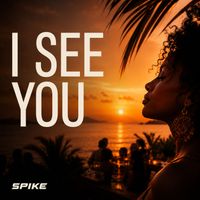 Spike - I See You