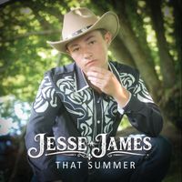 Jesse James - That Summer