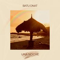 Batu Onat - Una Noche