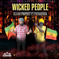 Elijah Prophet - Wicked People