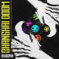 Shanghai Doom - Headspun