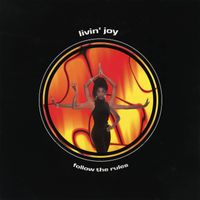 Livin' Joy - Follow The Rules