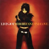Livin' Joy - Where Can I Find Love