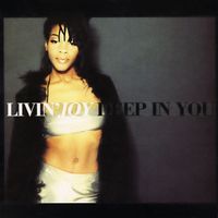 Livin' Joy - Deep In You