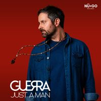 GUERRA - Just A Man