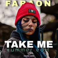 Faraon - Take Me ( Summer Edit )