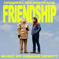 Keegan DeWitt - Friendship (Original Soundtrack)