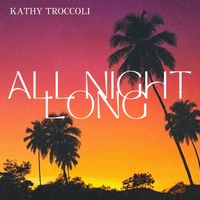 Kathy Troccoli - All Night Long