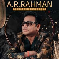 A.R. Rahman - A.R. Rahman Telugu Classics